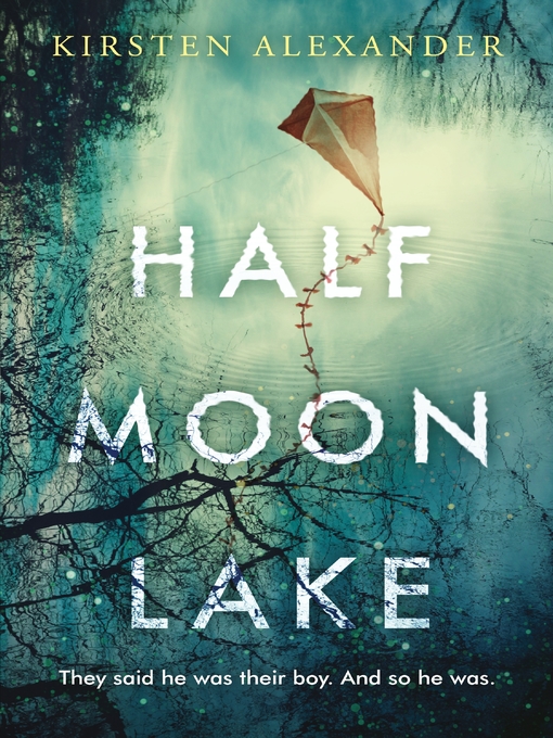Title details for Half Moon Lake by Kirsten Alexander - Wait list
